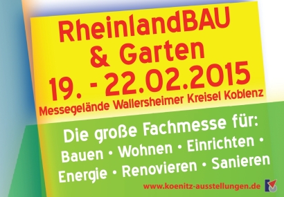RheinlandBAU und Garten 19.-22.02.2015 / Koblenz